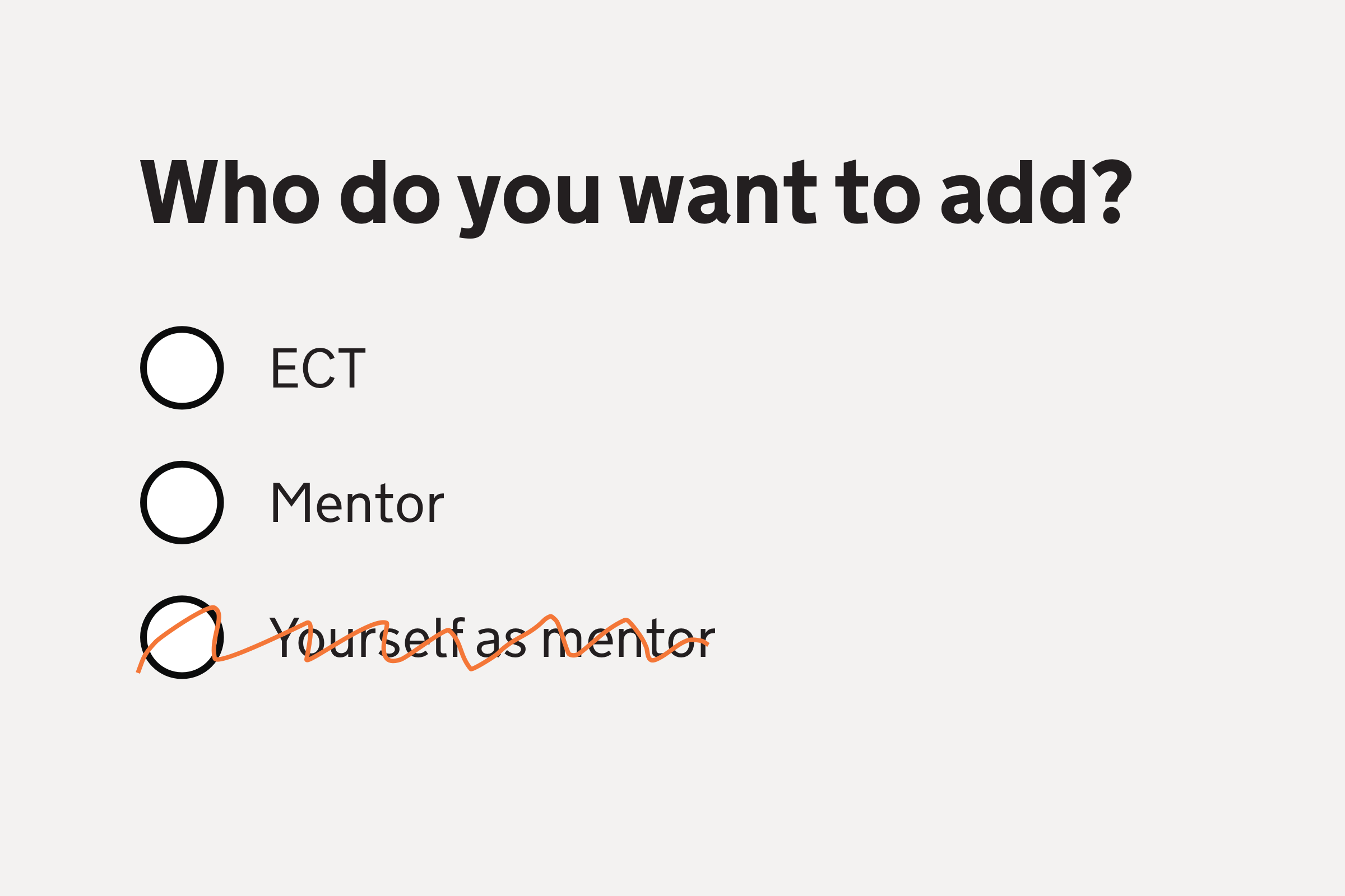 Illustration showing “Who do you want to add?” with the options of ECT, Mentor and with “Yourself as mentor” crossed out