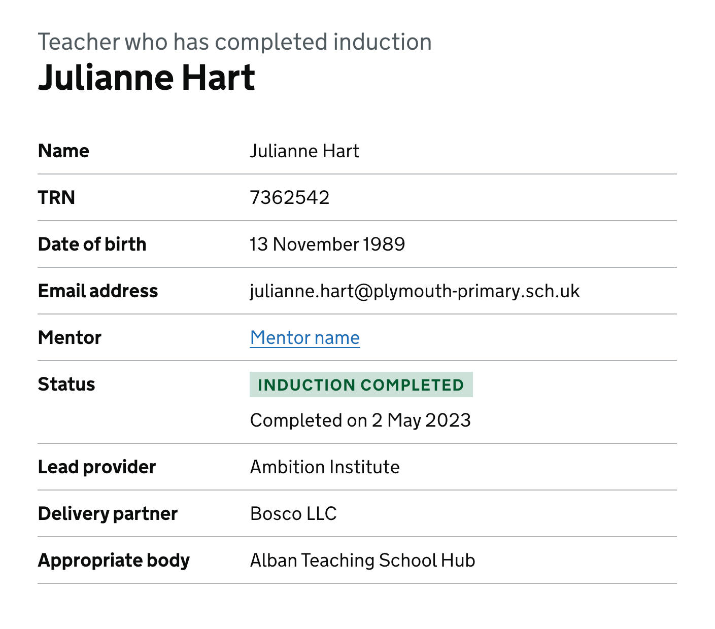 Screenshot showing the detail of a summary list for a teacher who has completed their induction, with rows for name, TRN, date of birth, email address, mentor, status, lead provider, delivery partner and appropriate body.