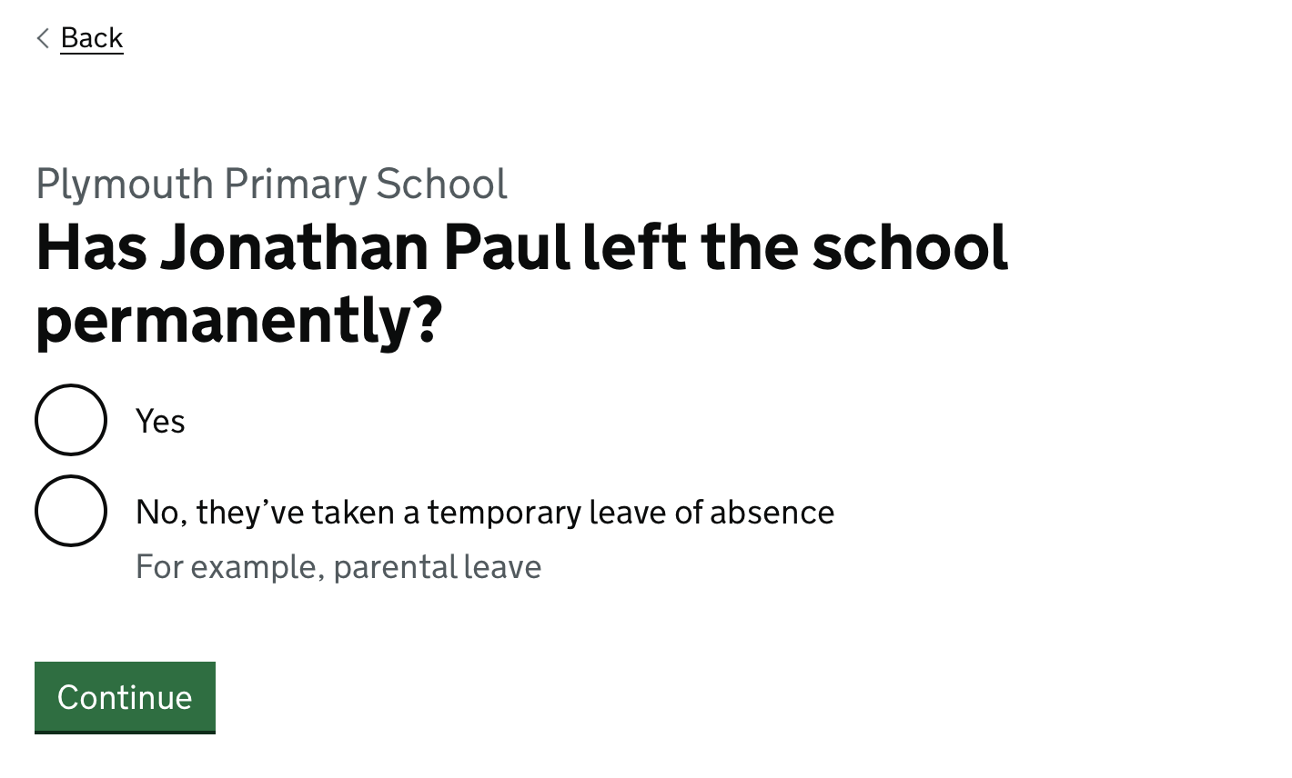 Screenshot showing ‘Has Jonathan Paul left the school permanently?’ followed by the options Yes or ‘No, they've taken a temporary leave of absence’