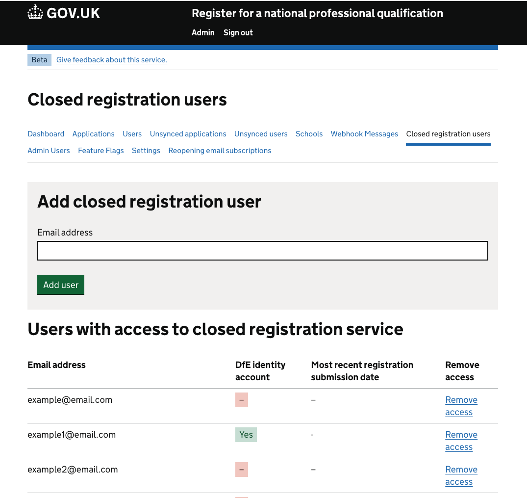 Screenshot of the admin tool where a user can be added to make a late registration. There is a form to enter the persons email address and an 'Add user' button. Below this is a list of the added users, showing their email address, whether they have a DfE identity account, the date of their most recently submitted registration and a link to remove access.