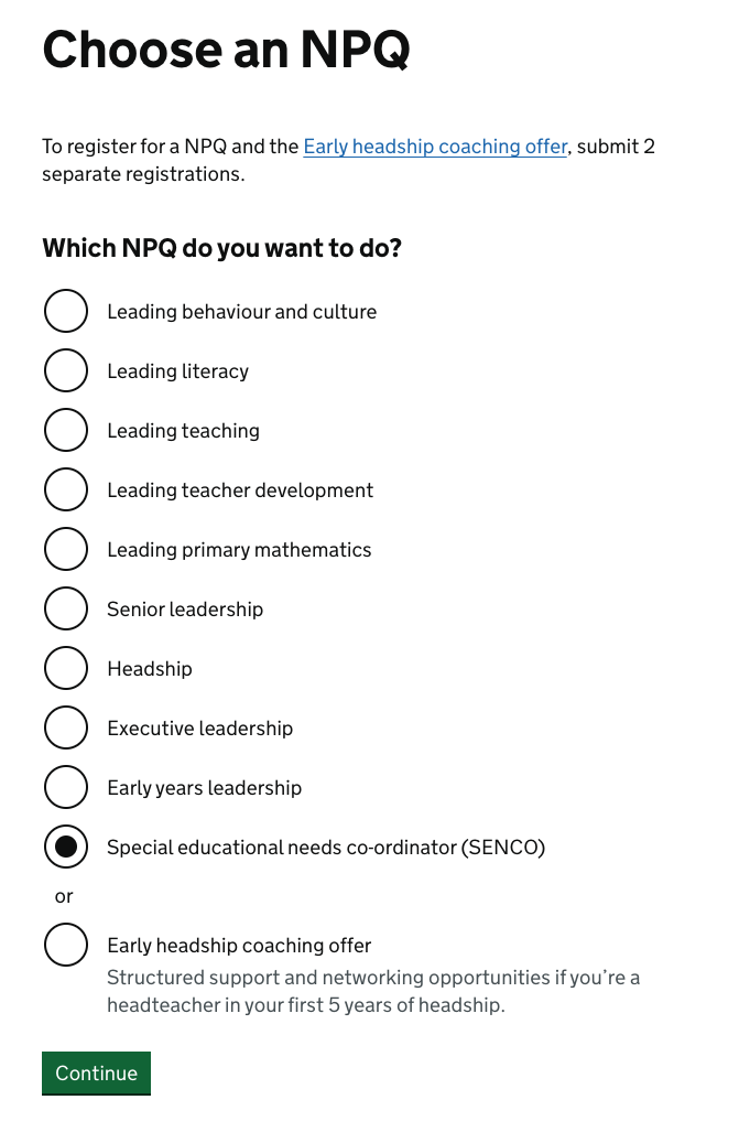 Screenshot of the 'choose an NPQ' page. This has a list of radio buttons, for the NPQs available to take. It now includes an option for 'Special educational needs co-ordinator (SENCO)'.