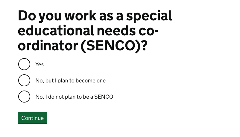 Screenshot of the question "Do you work as a special educational needs co-ordinator (SENCO)?" which has the radio answer options of "Yes", "No, but I plan to become one" and "No, I do not plan to be a SENCO"